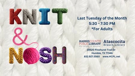 Knit & Nosh at Atascocita Library