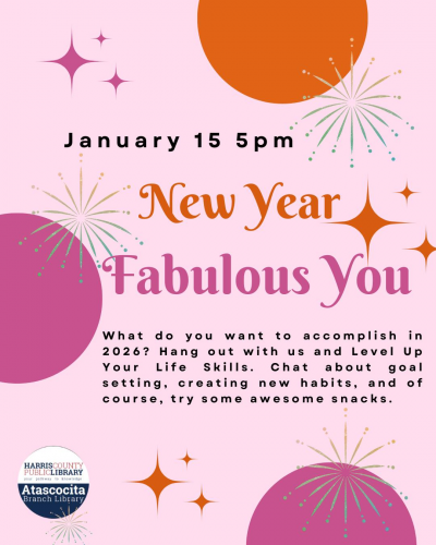"New Year Fabulous You" at Atascocita Library