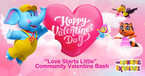 "Love Starts Little" Community Valentine Bash at The Learning Experience